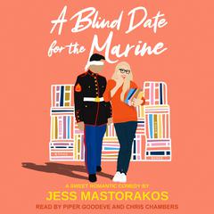 A Blind Date For The Marine by Jess Mastorakos audiobook