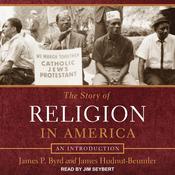 The Story of Religion in America by  James P. Byrd audiobook