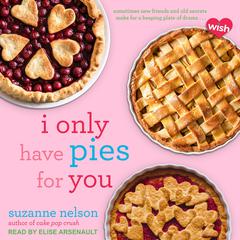 I Only Have Pies for You by Suzanne Nelson audiobook