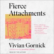 Fierce Attachments by  Vivian Gornick audiobook