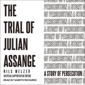 The Trial of Julian Assange by  Nils Melzer audiobook