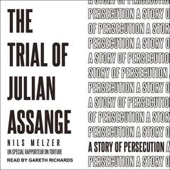 The Trial of Julian Assange by Nils Melzer audiobook