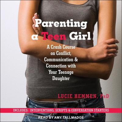 Parenting a Teen Girl by Lucie Hemmen audiobook