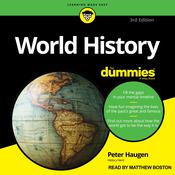 World History For Dummies, 3rd Edition by  Peter Haugen audiobook