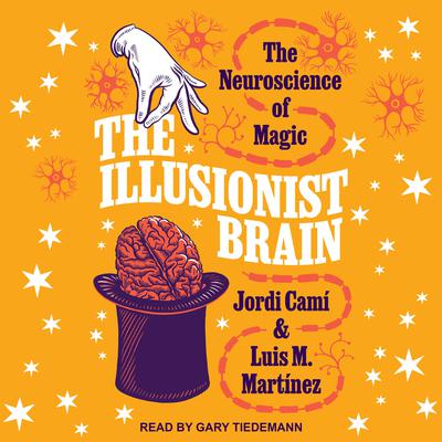 The Illusionist Brain by Jordi Cami audiobook