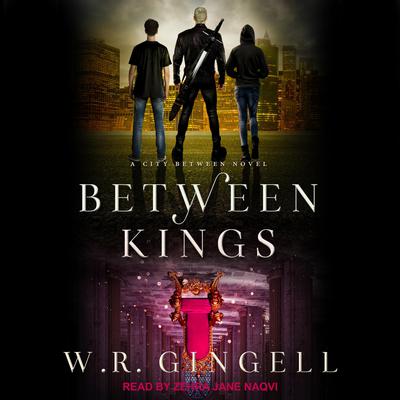 Between Kings by W. R. Gingell audiobook