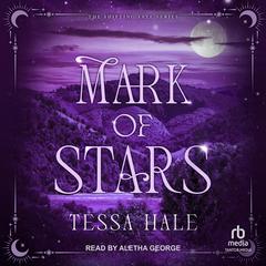 Mark of Stars by Tessa Hale audiobook