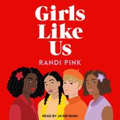 Girls Like Us by  Randi Pink audiobook