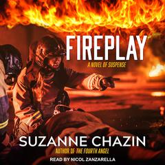 Fireplay by Suzanne Chazin audiobook