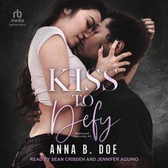 Kiss to Defy by Anna B. Doe audiobook
