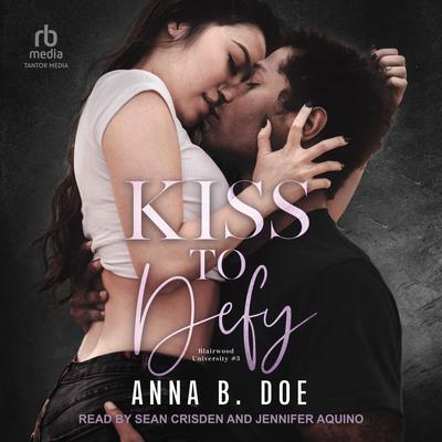 Kiss to Defy by Anna B. Doe audiobook