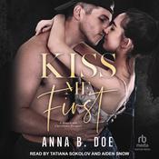 Kiss Me First by  Anna B. Doe audiobook