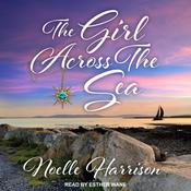 The Girl Across the Sea by  Noelle Harrison audiobook