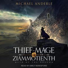 The Thief-Mage of Ziammotienth by Michael Anderle audiobook