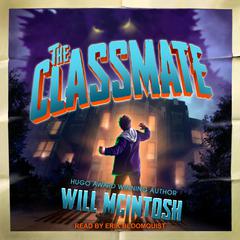The Classmate by Will McIntosh audiobook