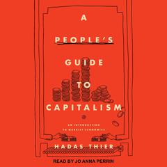A People's Guide to Capitalism by Hadas Their audiobook