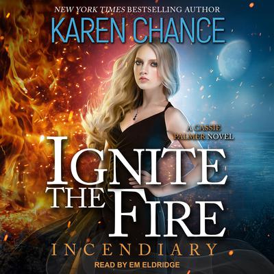 Ignite the Fire by Karen Chance audiobook
