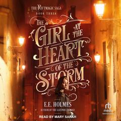 The Girl at the Heart of the Storm by E. E. Holmes audiobook