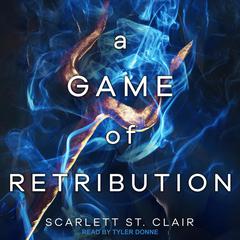 A Game of Retribution by Scarlett St. Clair audiobook
