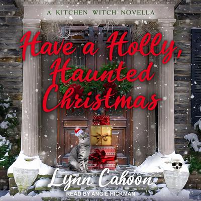 Have a Holly, Haunted Christmas by Lynn Cahoon audiobook