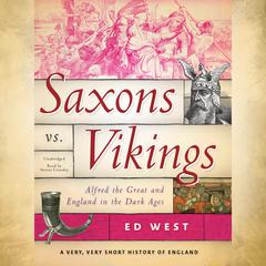 Saxons vs. Vikings by Ed West audiobook