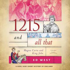 1215 and All That by Ed West audiobook