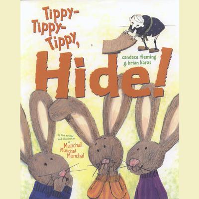 Tippy, Tippy, Tippy Hide! by Candace Fleming audiobook