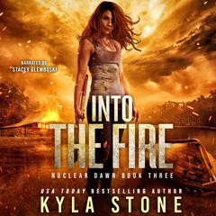 Into the Fire by Kyla Stone audiobook