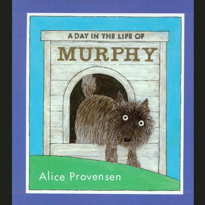 A Day in the Life of Murphy by Alice Provensen audiobook