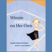 Winnie, Dancing on Her Own by  Jennifer Richard Jacobson audiobook