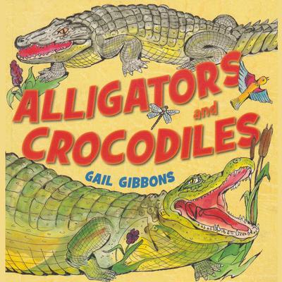 Alligators and Crocodiles by Gail Gibbons audiobook