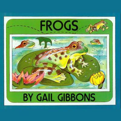 Frogs by Gail Gibbons audiobook