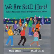 We Are Still Here by  Traci Sorell audiobook