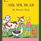 Ask Mr. Bear by  Marjorie Flack audiobook