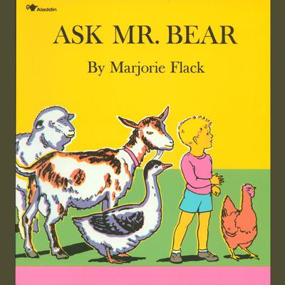 Ask Mr. Bear by Marjorie Flack audiobook