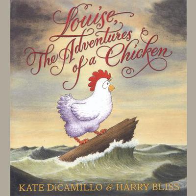 Louise: The Adventures of a Chicken by Kate DiCamillo audiobook