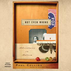Not Even Wrong by Paul Collins audiobook