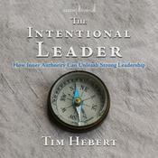 The Intentional Leader by  Tim Hebert audiobook