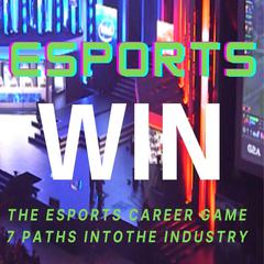 Win the eSports Career Game: 7 paths into the industry by Travis Saunders audiobook