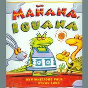 Manana Iguana by  Ann Whitford Paul audiobook