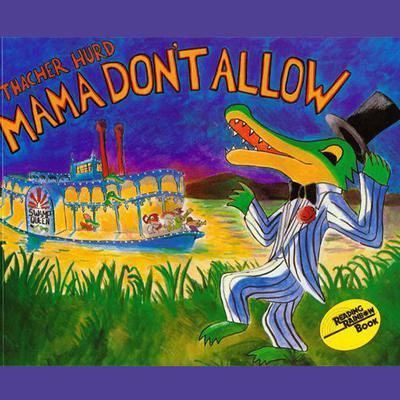 Mama Don't Allow by Thacher Hurd audiobook