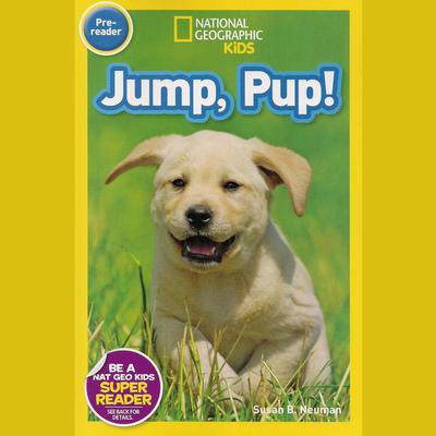 Jump, Pup! by Susan B. Neuman audiobook