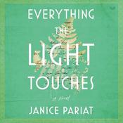 Everything the Light Touches by  Janice Pariat audiobook