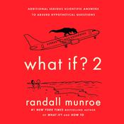 What If? 2 by  Randall Munroe audiobook