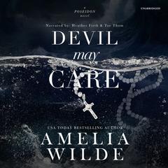 Devil May Care by Amelia Wilde audiobook