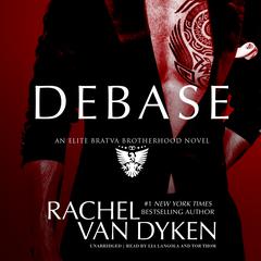 Debase by Rachel Van Dyken audiobook