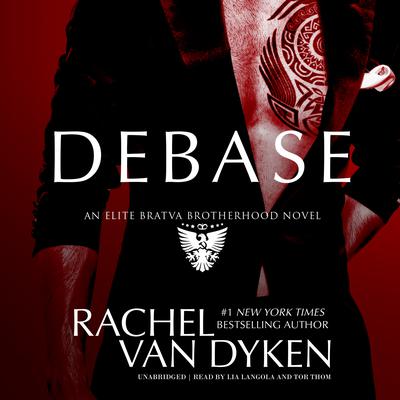 Debase by Rachel Van Dyken audiobook