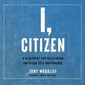 I, Citizen by  Tony Woodlief audiobook