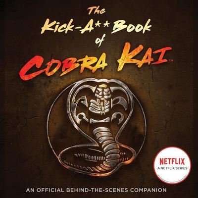 The Kick-A** Book of Cobra Kai by Rachel Bertsche audiobook