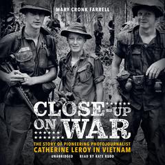 Close-Up on War by Mary Cronk Farrell audiobook